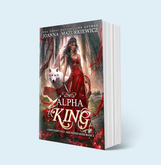 Alpha King (Adult Fairy Tale Romance, Red Riding Hood Book #2): Paperback Copy