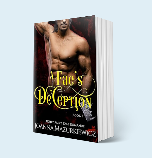 A Fae's Deception (Adult Fairy Tale Romance Book 5): Paperback Copy