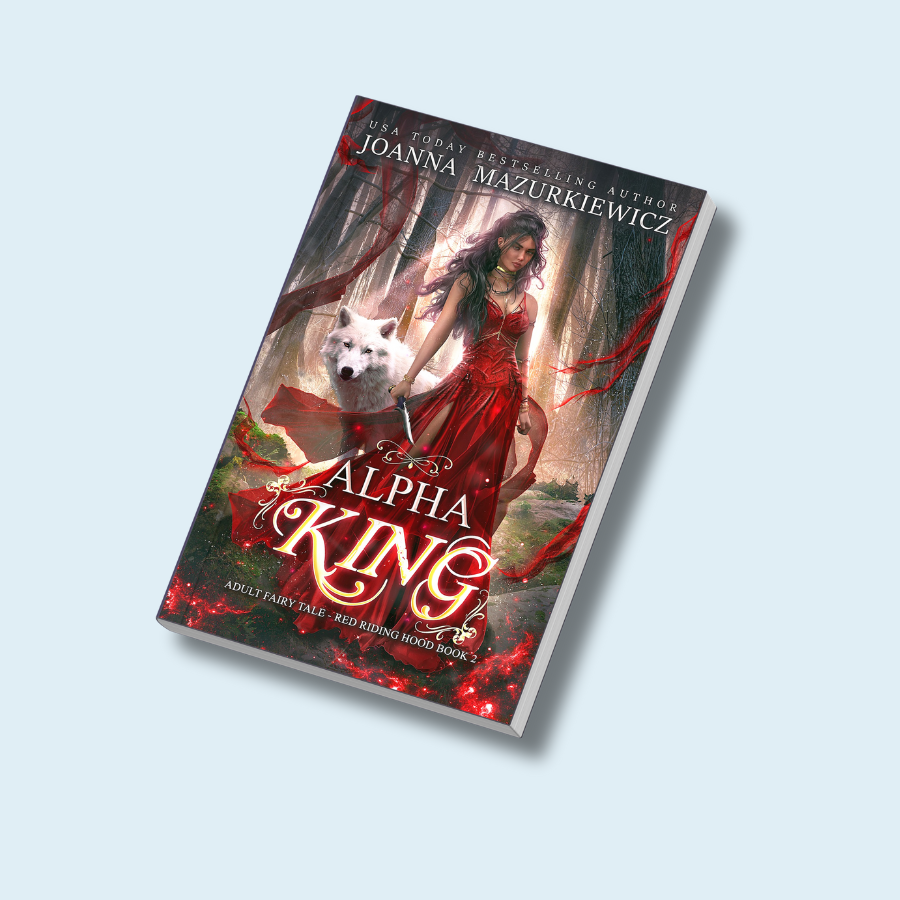 Alpha King (Adult Fairy Tale Romance, Red Riding Hood Book #2): Paperback Copy