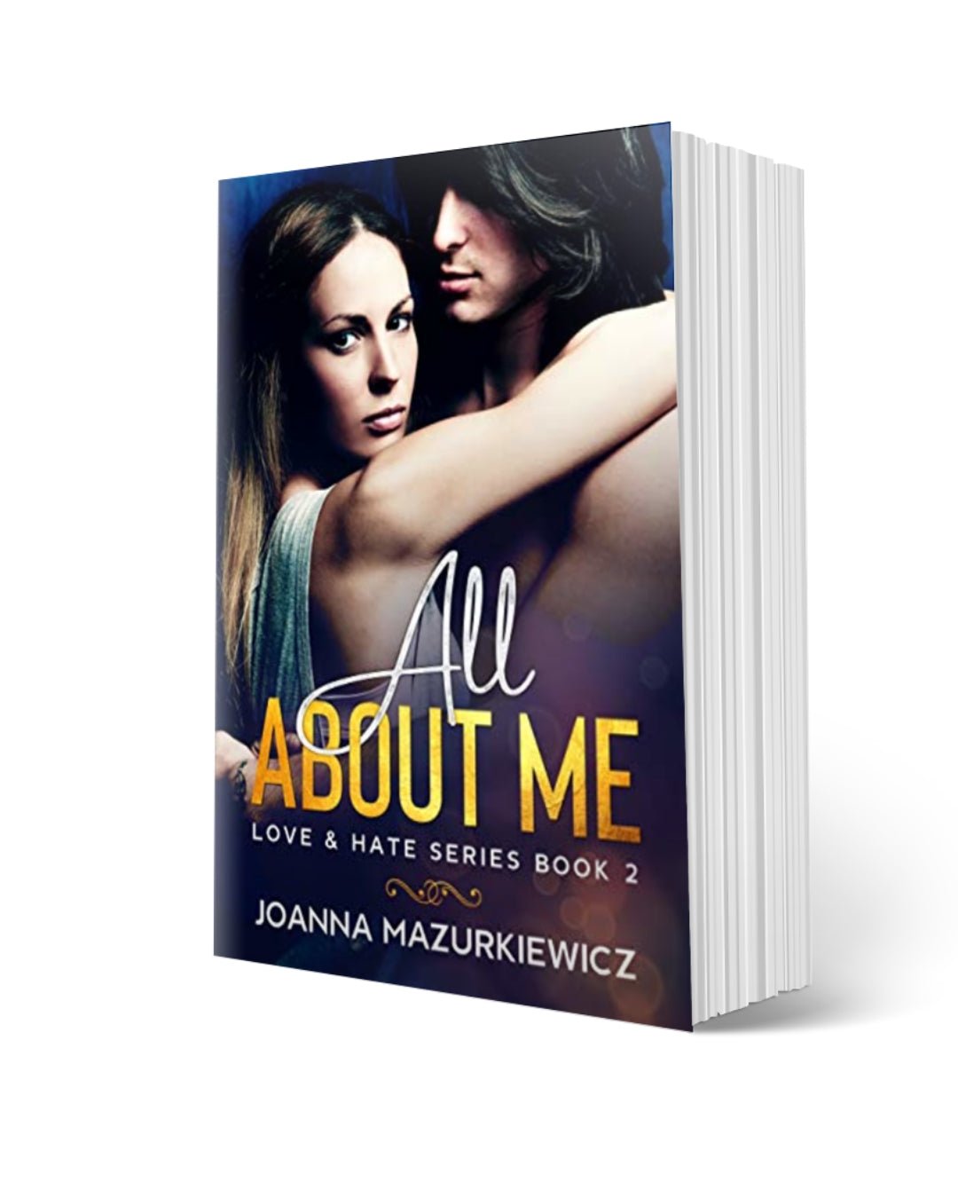 Paperback Copy of All About Me (Love & Hate Series Book 2) - JMazurkiewiczbookstore